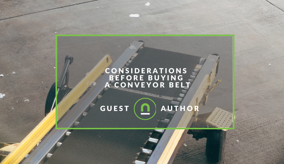 Considerations Before Buying A Conveyor Belt Nichemarket