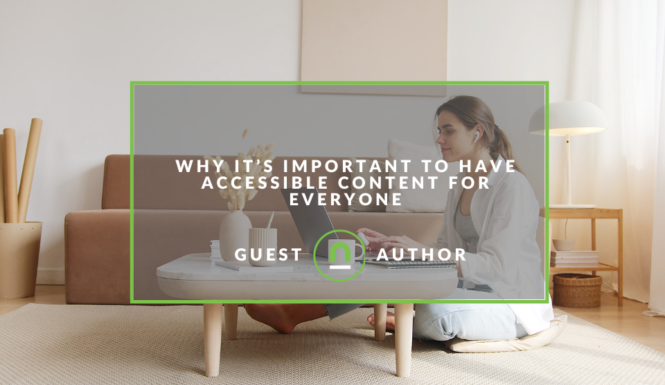 Importance of creating content that's accessible to all