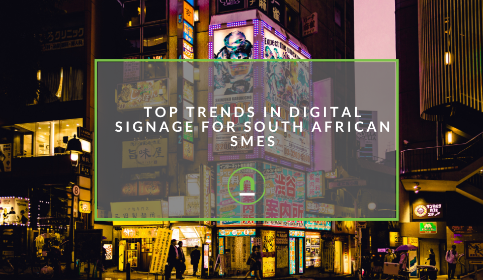 Digital Signage Trends In South Africa