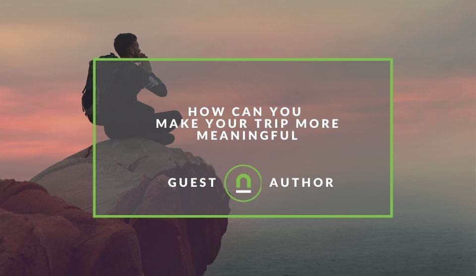 Make travel more meaningful