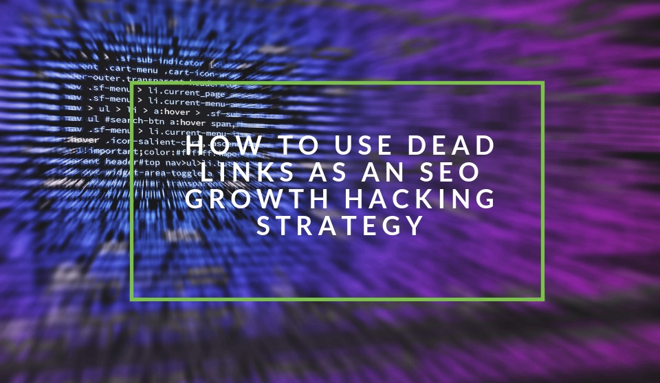 How To Use The Forgotten Art Of Dead Link Building To Boost Seo Nichemarket